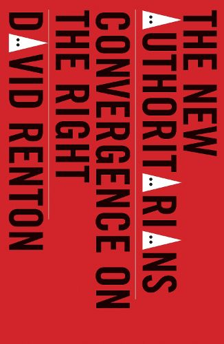 Cover image for The New Authoritarians: Convergence on the Right