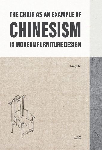 Cover image for The Chair as an Example of Chinesism in Modern Furniture Design