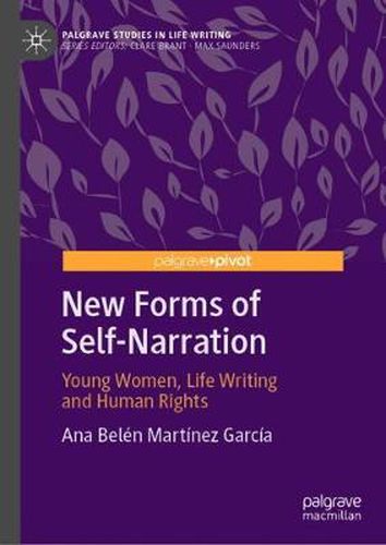 Cover image for New Forms of Self-Narration: Young Women, Life Writing and Human Rights