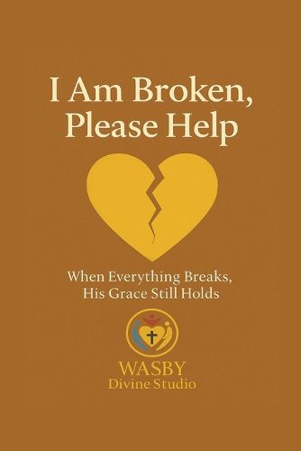 Cover image for I Am Broken, Please Help