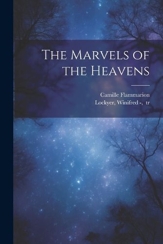 Cover image for The Marvels of the Heavens