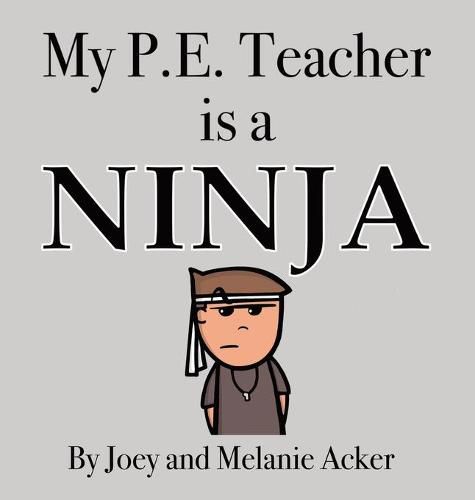 Cover image for My P.E. Teacher is a Ninja