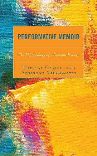 Cover image for Performative Memoir: The Methodology of a Creative Process