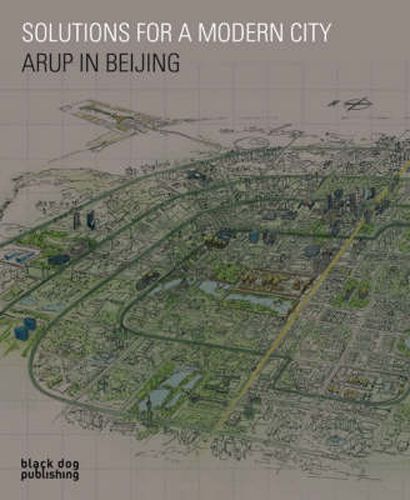 Cover image for Solutions for a Modern City: Arup in Beijing