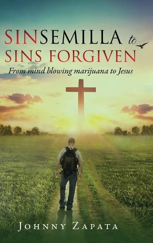 Cover image for Sinsemilla to Sins Forgiven