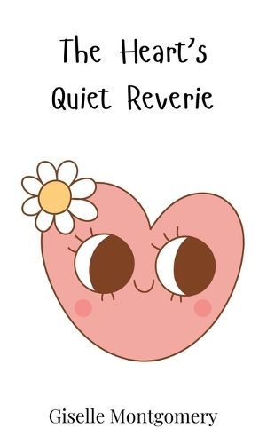 Cover image for The Heart's Quiet Reverie