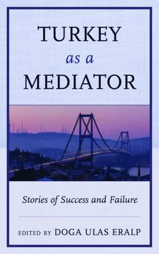 Cover image for Turkey as a Mediator: Stories of Success and Failure