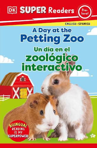 Cover image for DK Super Readers Pre-Level Spanish Bilingual A Day at the Petting Zoo - Un dia en el zoologico interactivo