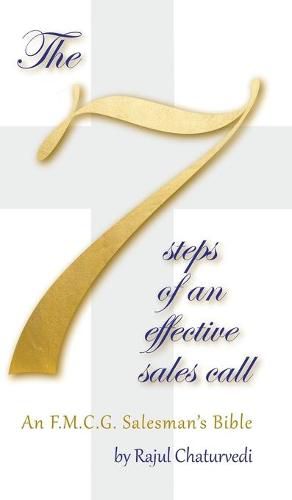 Cover image for The 7 Steps of an Effective Sales Call: An F.M.C.G. Salesman's Bible