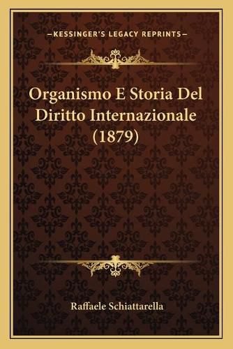 Cover image for Organismo E Storia del Diritto Internazionale (1879)