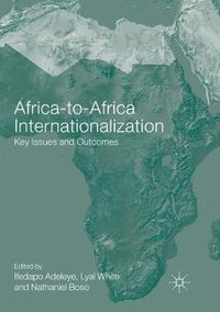 Cover image for Africa-to-Africa Internationalization: Key Issues and Outcomes