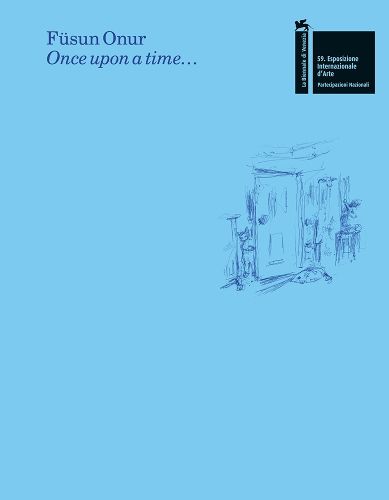 Cover image for Fusun Onur: Once Upon a Time...: The Pavilion of Turkey--59th International Art Exhibition of La Biennale Di Venezia