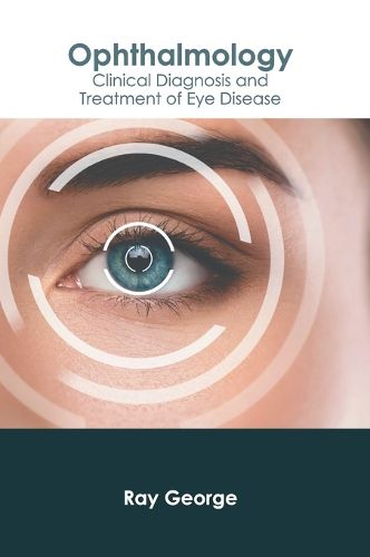 Cover image for Ophthalmology: Clinical Diagnosis and Treatment of Eye Disease