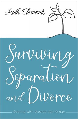 Cover image for Surviving Separation and Divorce: Dealing with divorce day-to-day