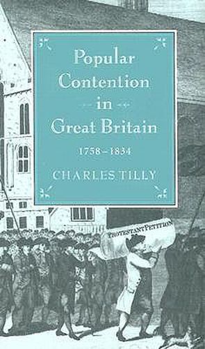 Popular Contention in Great Britain, 1758-1834