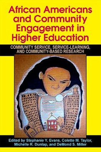 Cover image for African Americans and Community Engagement in Higher Education: Community Service, Service-Learning, and Community-Based Research