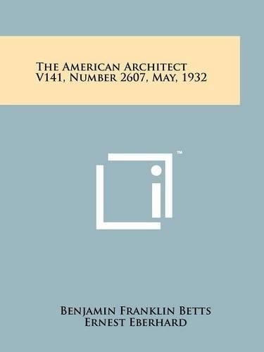 Cover image for The American Architect V141, Number 2607, May, 1932