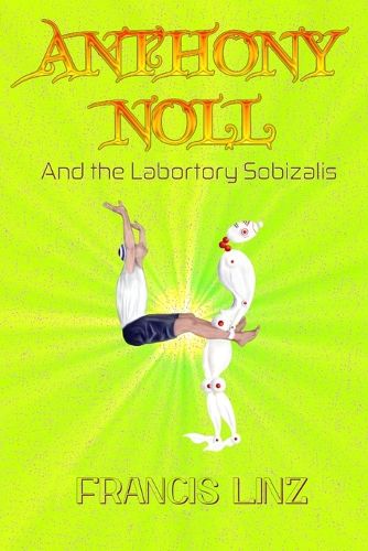 Cover image for Anthony Noll and the Laboratory Sobizalis