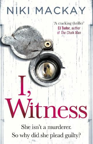 Cover image for I, Witness: The gripping psychological thriller that you won't be able to put down