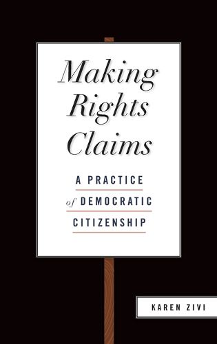 Cover image for Making Rights Claims: A Practice of Democratic Citizenship