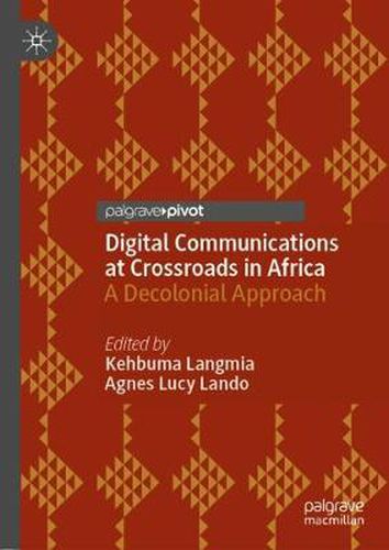 Digital Communications at Crossroads in Africa: A Decolonial Approach