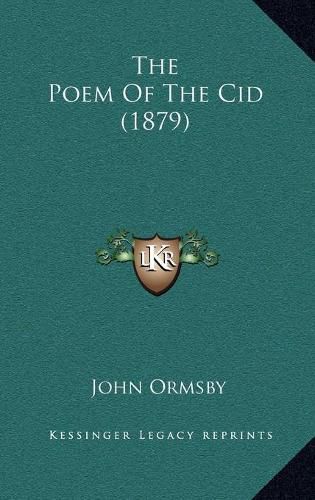 The Poem of the Cid (1879) the Poem of the Cid (1879)