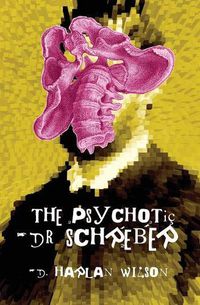 Cover image for The Psychotic Dr. Schreber