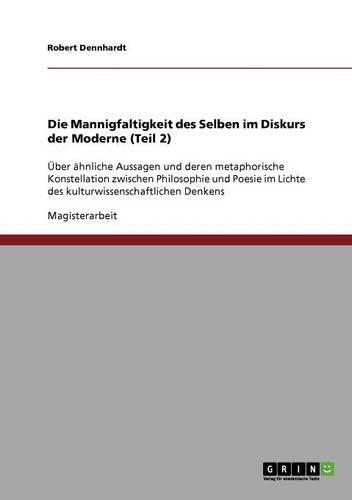 Die Mannigfaltigkeit Des Selben Im Diskurs Der Moderne (Teil 2)