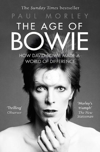 Cover image for The Age of Bowie: How David Bowie Made a World of Difference