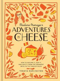 Cover image for Madame Fromage's Adventures in Cheese