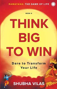 Cover image for Ramayana: The Game of Life   Book 6: Think Big to Win