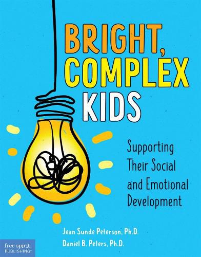 Cover image for Bright, Complex Kids: Supporting Their Social and Emotional Development