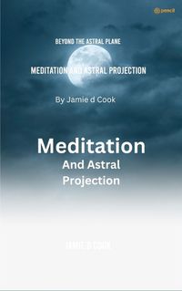 Cover image for Meditation And Astral projection