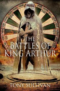 Cover image for The Battles of King Arthur