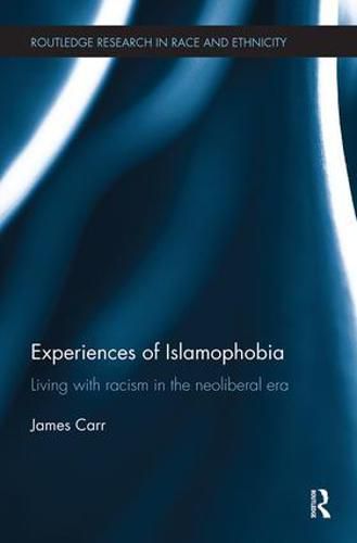 Cover image for Experiences of Islamophobia: Living with racism in the neoliberal era