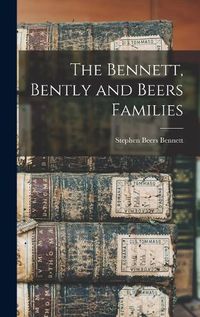 Cover image for The Bennett, Bently and Beers Families