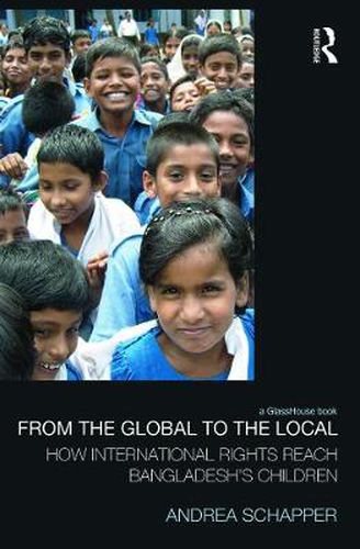 Cover image for From the Global to the Local: How International Rights Reach Bangladesh's Children