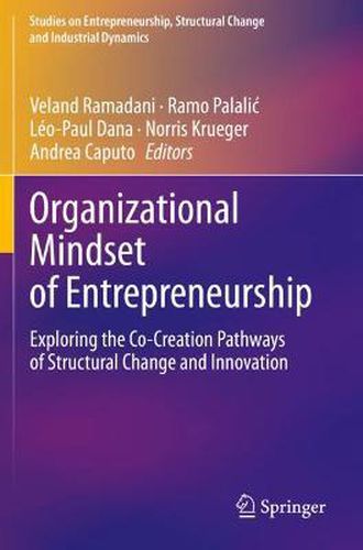 Organizational Mindset of Entrepreneurship: Exploring the Co-Creation Pathways of Structural Change and Innovation