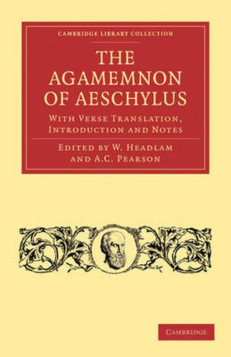 Cover image for The Agamemnon of Aeschylus: With Verse Translation, Introduction and Notes