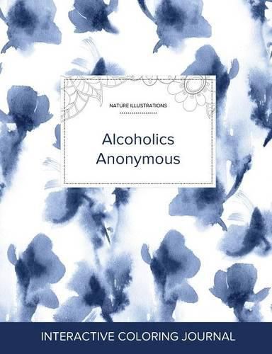 Cover image for Adult Coloring Journal: Alcoholics Anonymous (Nature Illustrations, Blue Orchid)