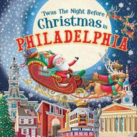 Cover image for 'Twas the Night Before Christmas in Philadelphia