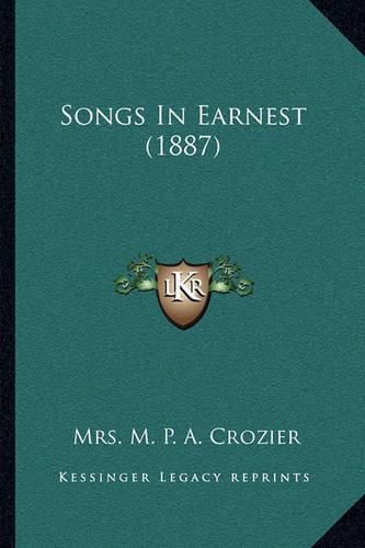 Cover image for Songs in Earnest (1887)