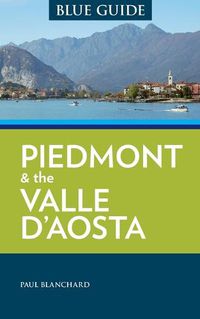 Cover image for Blue Guide Piedmont & the Valle d'Aosta