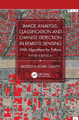 Cover image for Image Analysis, Classification and Change Detection in Remote Sensing