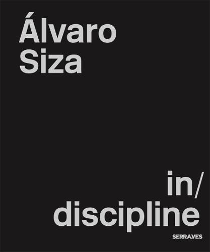 Cover image for Alvaro Siza in/discipline