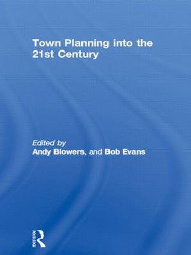 Town Planning in to the 21st Century