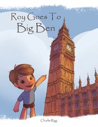 Cover image for Roy goes to Big Ben