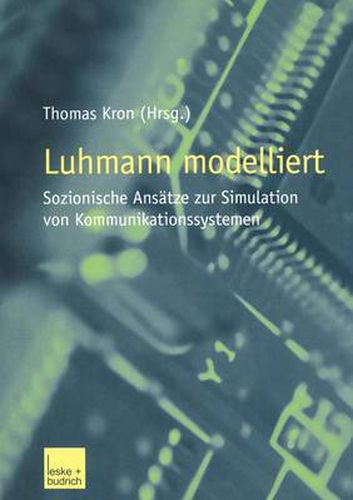 Cover image for Luhmann Modelliert: Sozionische Ansatze Zur Simulation Von Kommunikationssystemen