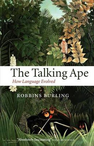 Cover image for The Talking Ape: How Language Evolved