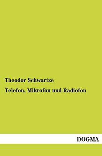 Cover image for Telefon, Mikrofon und Radiofon
